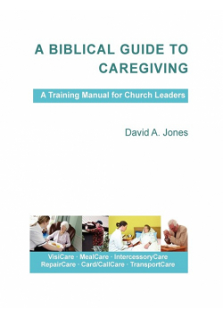 A Biblical Guide to Caregiving