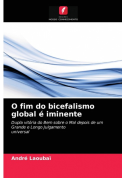 O fim do bicefalismo global é iminente