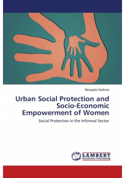 Urban Social Protection and Socio-Economic Empowerment of Women