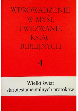 Wprowadzenie w myśl i wezwanie ksiąg biblijnych 4
