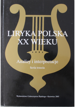 Liryka Polska XX wieku analizy i interpretacje seria trzecia