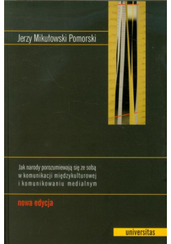 Jak narody porozumiewają się ze sobą w komunikacji międzykulturowej i komunikowaniu medialnym