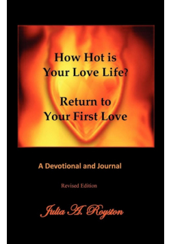 How Hot is Your Love Life?  Return to Your First Love.