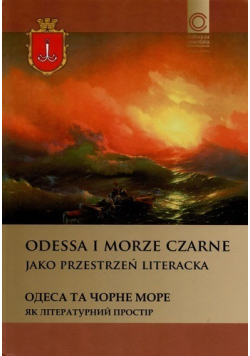 Odessa i Morze Czarne jako przestrzeń literacka