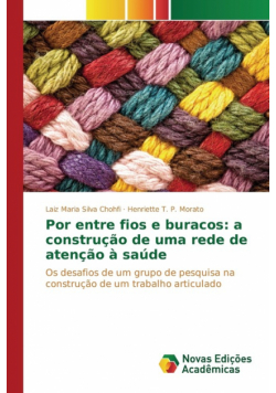 Por entre fios e buracos