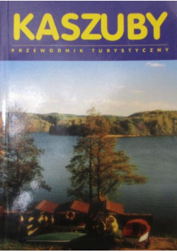 Kaszuby Przewodnik turystyczny