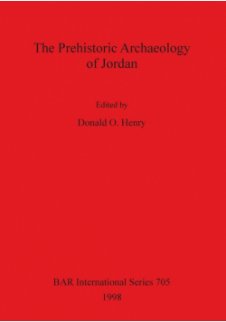 The Prehistoric Archaeology of Jordan