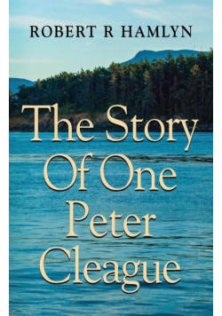 The Story of One Peter Cleague
