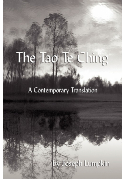 The Tao Te Ching, a Contemporary Translation