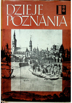 Dzieje Poznania  tom 1