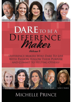 Dare To Be A Difference Maker Volume 8
