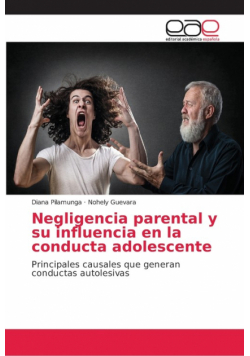 Negligencia parental y su influencia en la conducta adolescente
