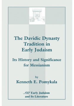 The Davidic Dynasty Tradition in Early Judaism