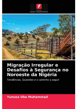 Migração Irregular e Desafios à Segurança no Noroeste da Nigéria