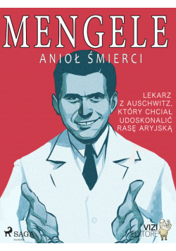 Mengele – anioł śmierci