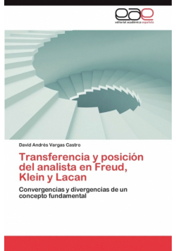 Transferencia y Posicion del Analista En Freud, Klein y Lacan