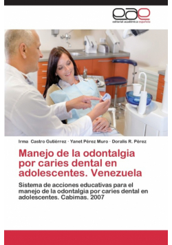 Manejo de La Odontalgia Por Caries Dental En Adolescentes. Venezuela