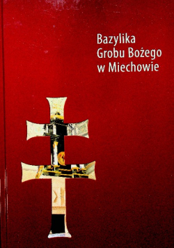 Bazylika Grobu Bożego w Miechowie