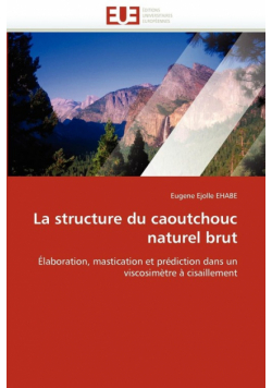 La structure du caoutchouc naturel brut