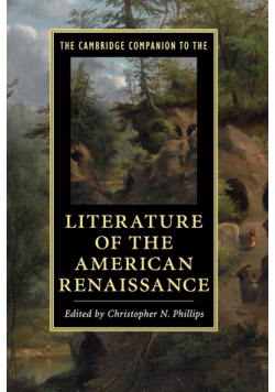 The Cambridge Companion to the Literature of the American Renaissance