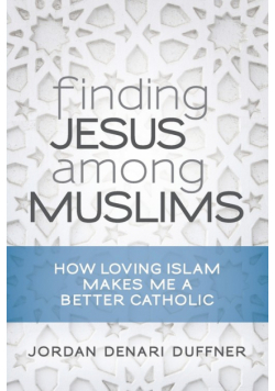 Finding Jesus Among Muslims