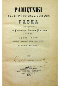 Pamiętniki Jana Chryzostoma z Gosławic Paska 1877 r.
