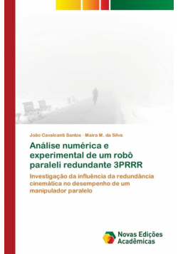 Análise numérica e experimental de um robô paraleli redundante 3PRRR