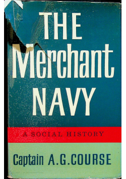 The Merchant Navy A Social History