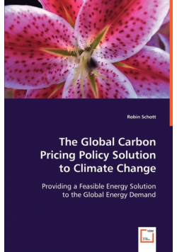 The Global Carbon Pricing Policy Solution to Climate Change