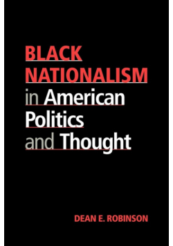 Black Nationalism in American Politics and Thought