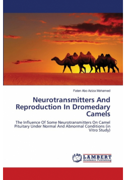 Neurotransmitters And Reproduction In Dromedary Camels