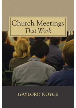 Church Meetings That Work