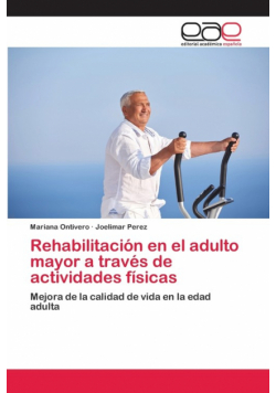Rehabilitación en el adulto mayor a través de actividades físicas