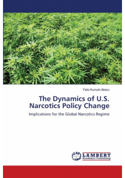 The Dynamics of U.S. Narcotics Policy Change