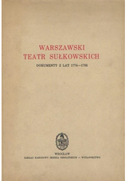 Warszawski teatr Sułkowskich dokumenty z lat 1774-1785