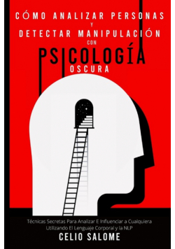 Cómo analizar personas y detectar manipulación con psicología oscura