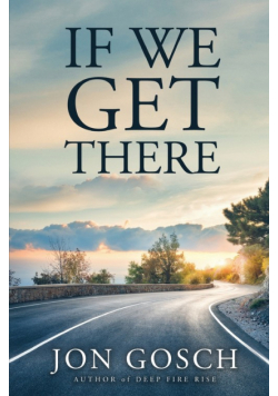 If We Get There