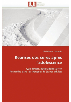 Reprises des cures après l'adolescence