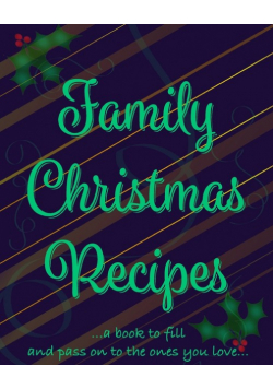 Family Christmas Recipes - Add Your Own