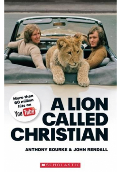 A Lion Called Christian. Reader Level 4 + CD
