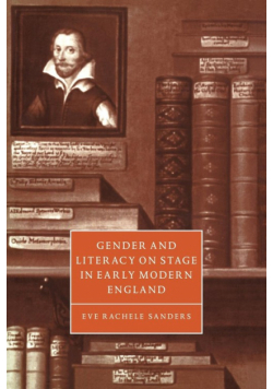 Gender and Literacy on Stage in Early Modern England