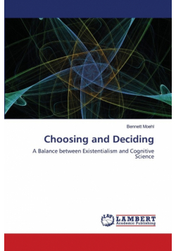 Choosing and Deciding