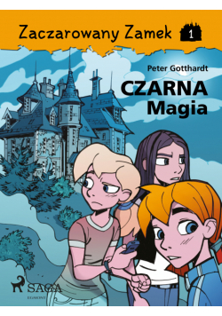 Zaczarowany Zamek. Zaczarowany Zamek 1 - Czarna Magia (#1)