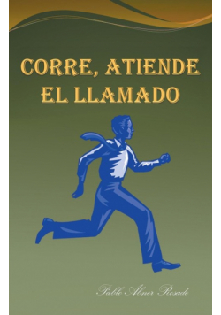 Corre, Atiende El Llamado