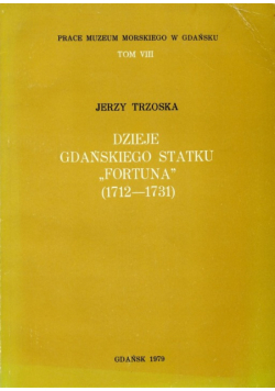 Dzieje Gdańskiego statku Fortuna (1712 - 1731)