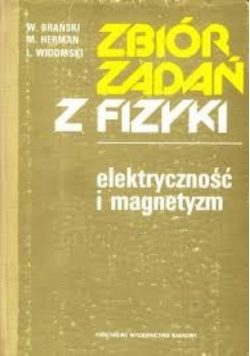 Zbiór zadań z fizyki elektryczność i magnetyzm