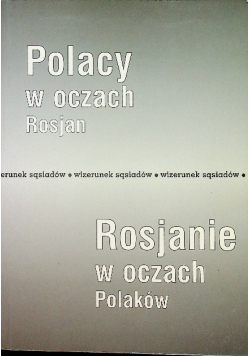 Polacy w oczach Rosjan - Rosjanie w oczach Polaków