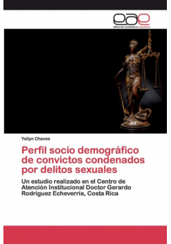 Perfil socio demográfico de convictos condenados por delitos sexuales
