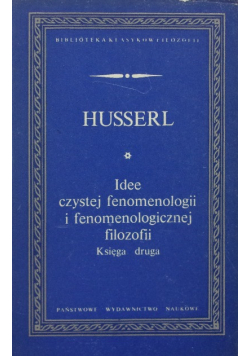 Idee czystej fenomenologii i fenomenologicznej filozofii Księga druga