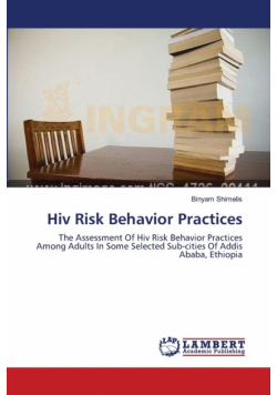 Hiv Risk Behavior Practices